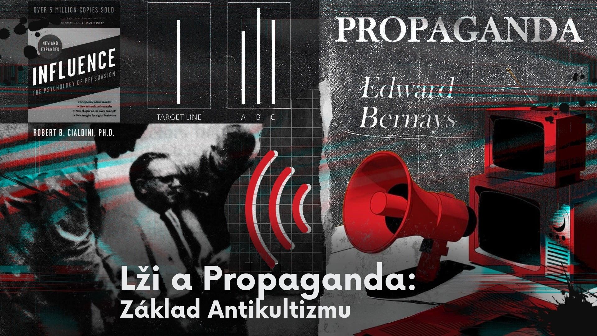 Lži a propaganda: Základ antikultizmu