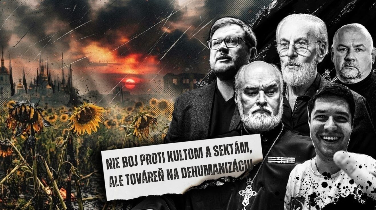 Nie boj proti kultom a sektám, ale továreň na dehumanizáciu