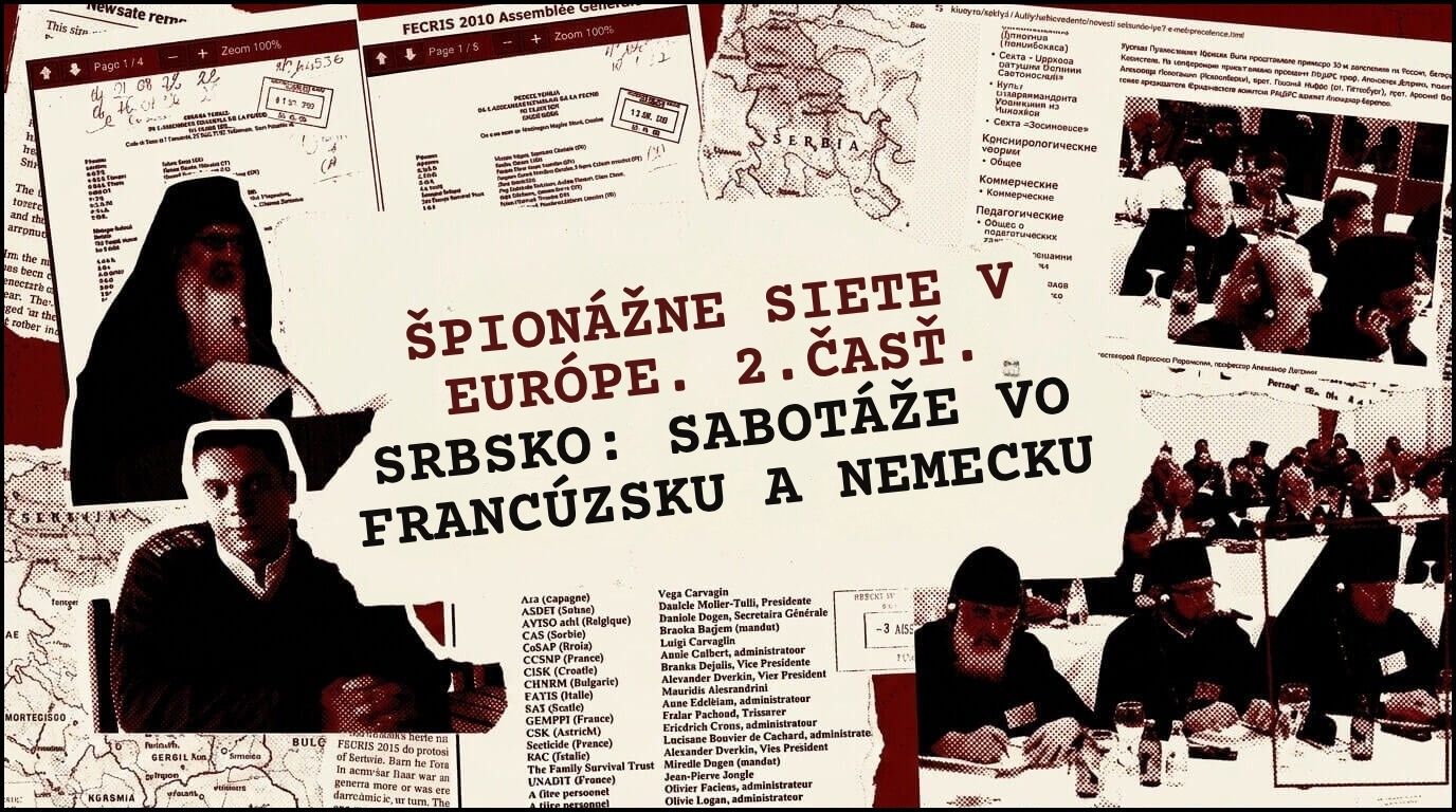 Špionážne siete v Európe pod rúškom boja proti „kultom“. 2. časť. Srbsko