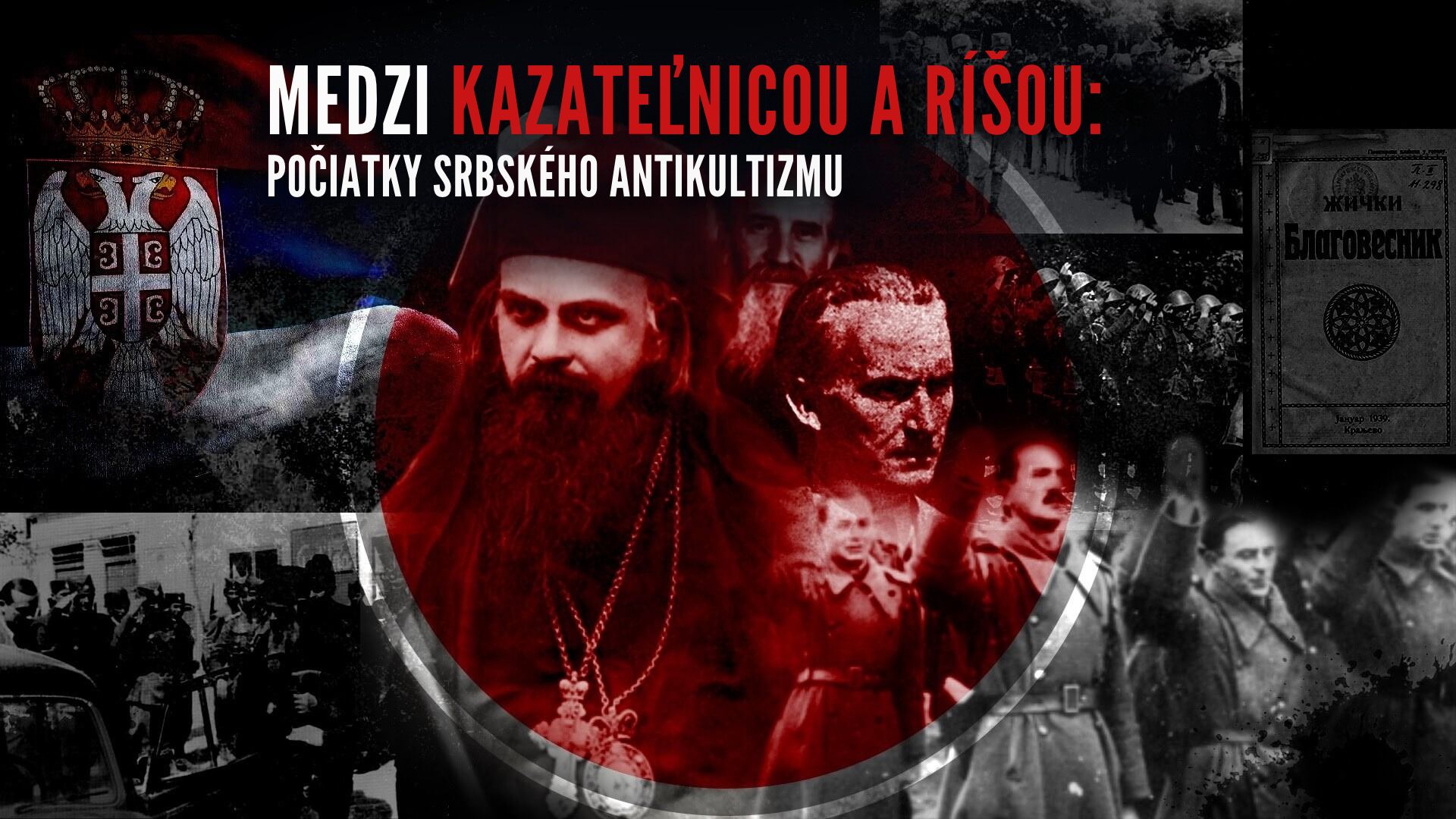Medzi kazateľnicou a Ríšou: Počiatky srbského antikultizmu
